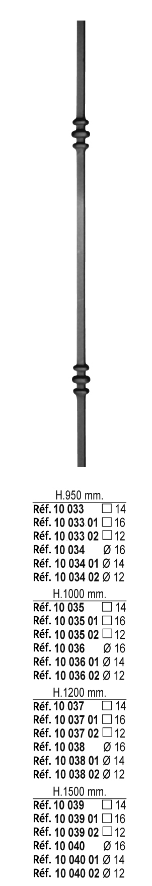 Barreau à souder en fer forgé à chaud. Section carré de 16mm et 950mm de hauteur. En acier lisse. Composé de deux motifs. Différentes hauteurs au choix.